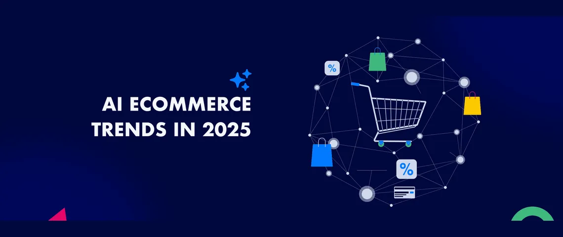 Top 11 AI trends shaping Ecommerce in 2026 to boost sales