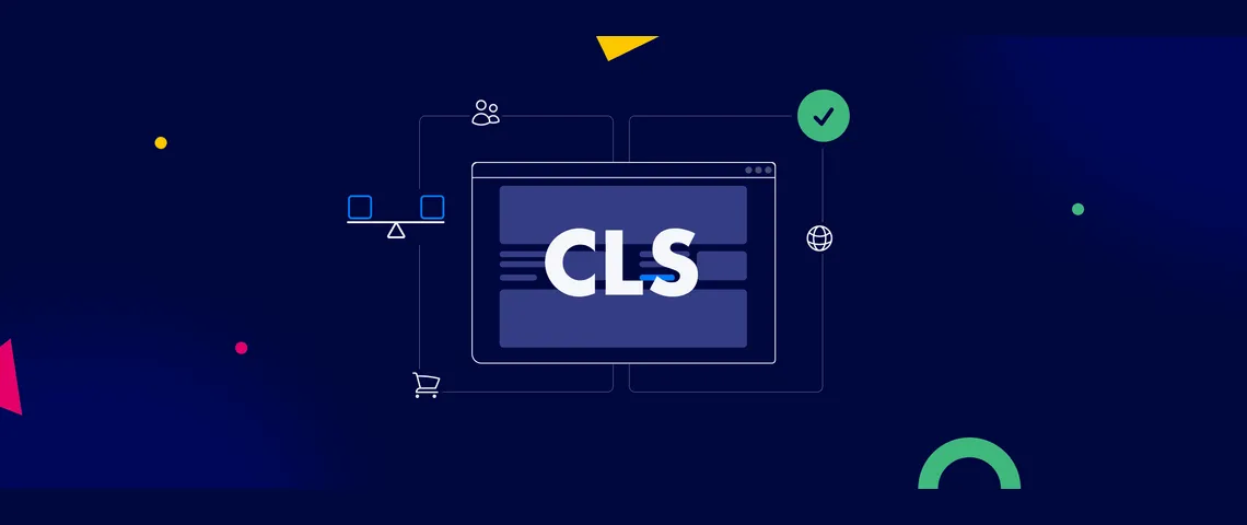CLS optimization: How to stabilize layouts, improve SEO & boost conversions
