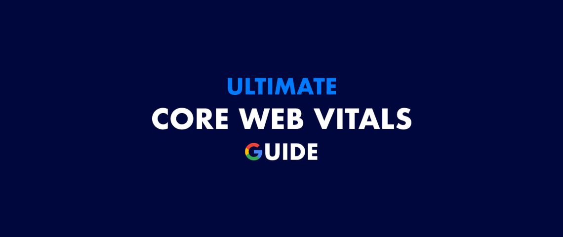 Core Web Vitals: The complete guide for 2026