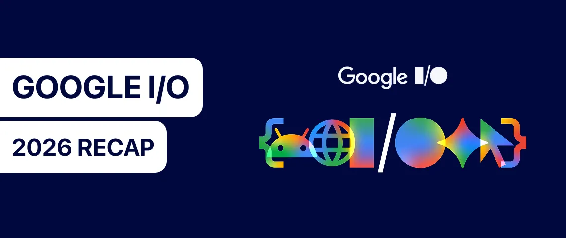 Google I/O 2026 recap: Chrome, performance, and the agentic web