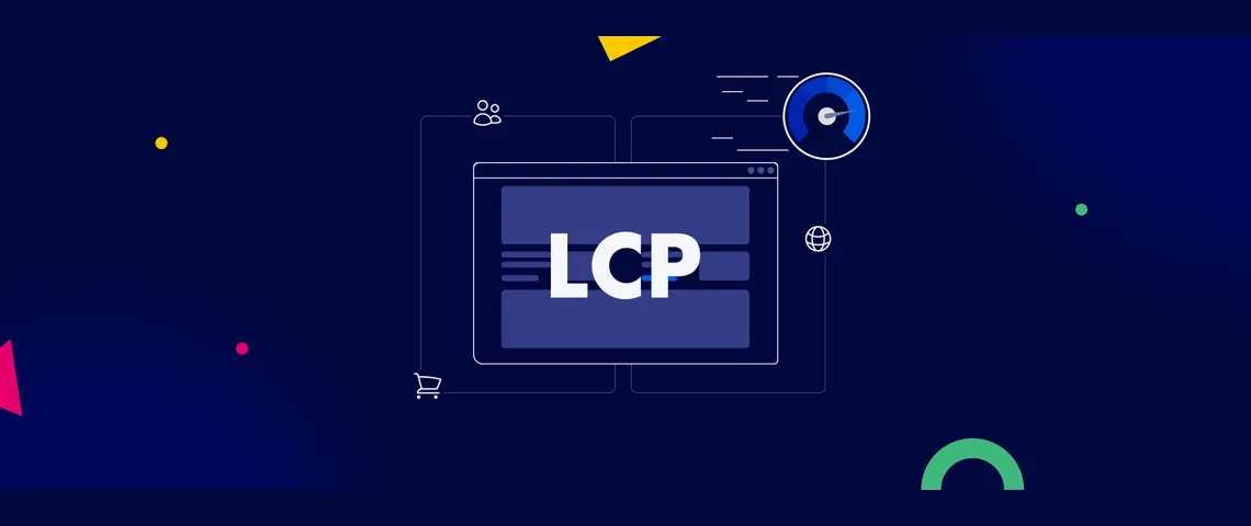 LCP optimization: How to boost site speed, SEO & conversions