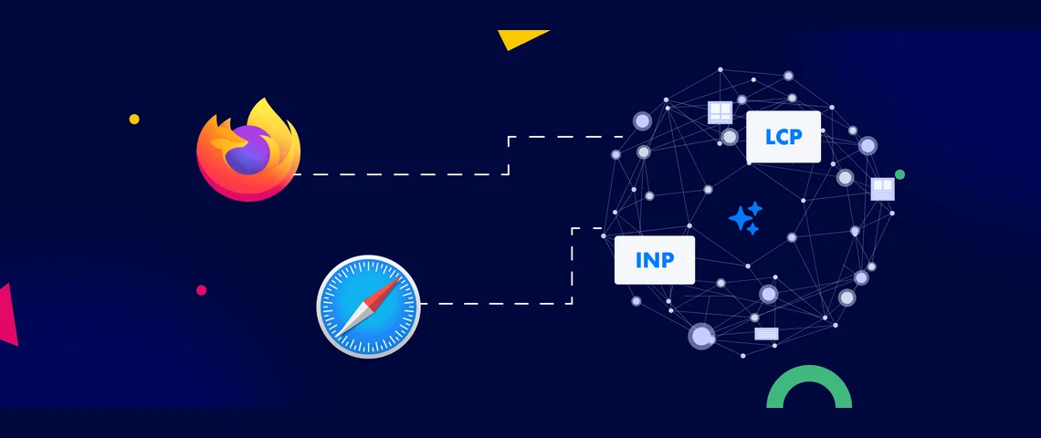 LCP & INP coming to Safari & Firefox in 2025: How it impacts your site