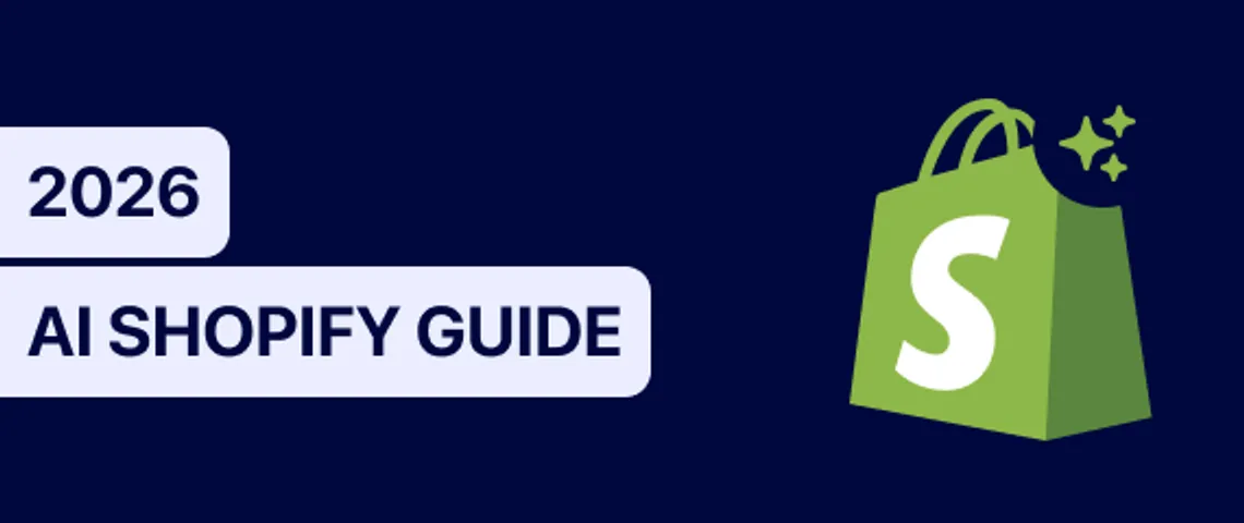 Shopify AI in 2026: The complete merchant's guide to every feature, tool, and opportunity